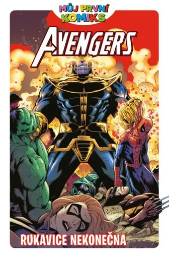 Můj první komiks: Avengers - Rukavice nekonečna - Clavinger Brian, Lee Black, Brian Churilla