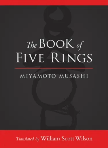 The Book of Five Rings - Miyamoto Musashi