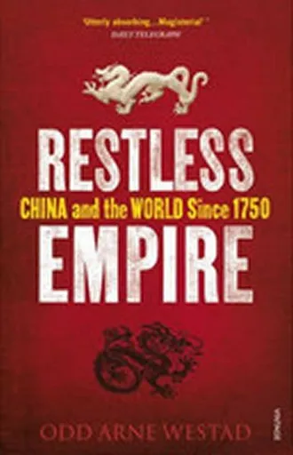 Restless Empire - Odd Arne Westad