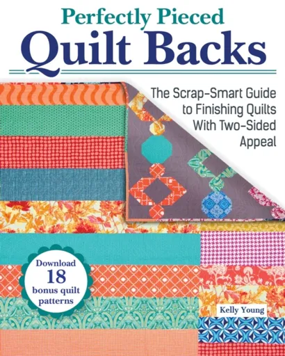 Perfectly Pieced Quilt Backs - Kelly Young