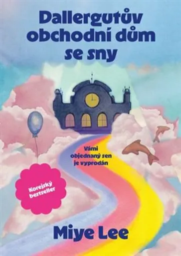 Dallergutův obchodní dům se sny - Miye Lee