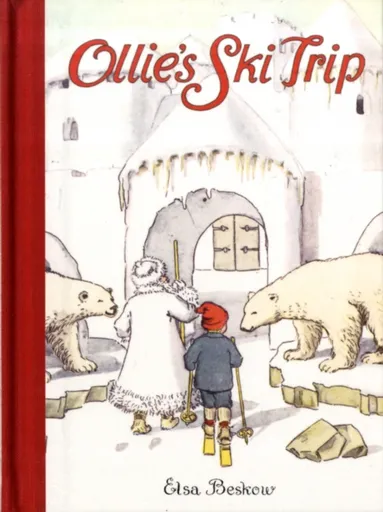 Ollie's Ski Trip - Elsa Beskow