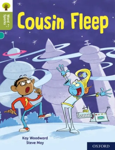 Oxford Reading Tree Word Sparks: Level 7: Cousin Fleep - Kay Woodward