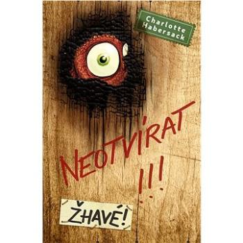 Neotvírat Žhavé (978-80-277-0014-1)