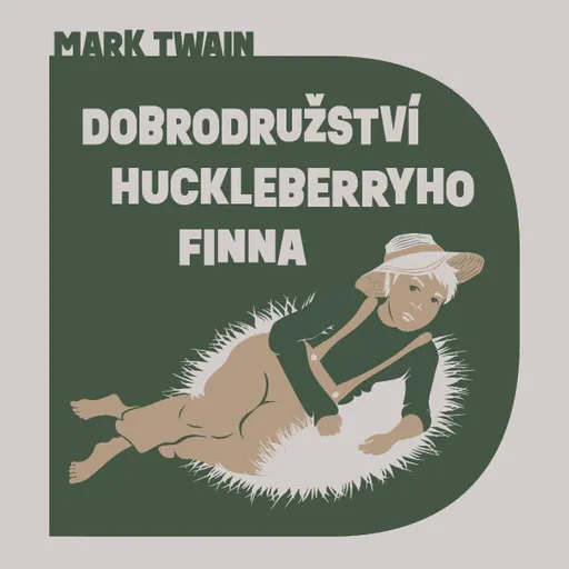 Dobrodružství Huckleberryho Finna - Mark Twain - audiokniha