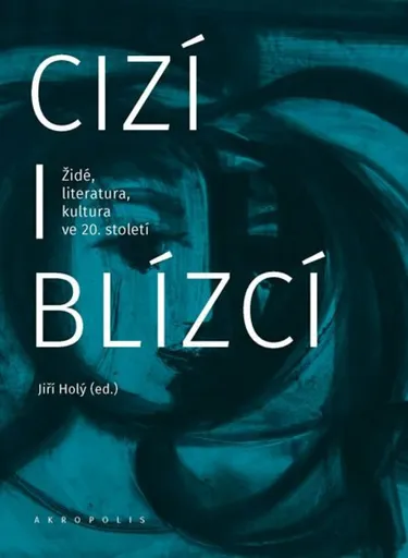 Cizí i blízcí - Jiří Holý