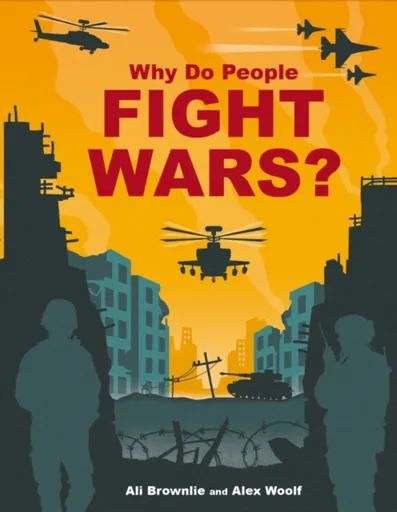 Why do People Fight Wars? - Alison Brownlie Bojang