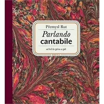 Parlando cantabile + CD Šťastná hodina: od řeči ke zpěvu a zpět + CD Šťastná hodina (978-80-88151-03-6)