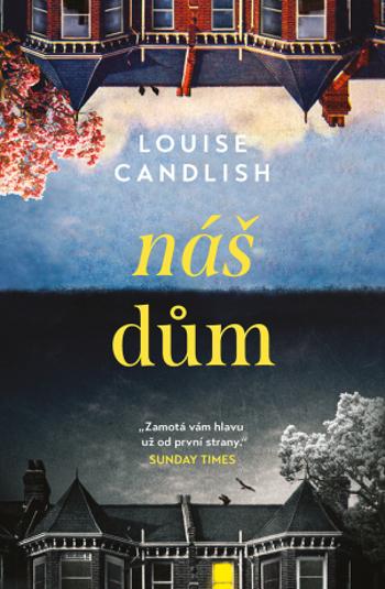 Náš dům - Louise Candlish - e-kniha