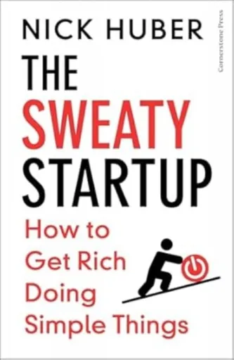 The Sweaty Startup - Nick Huber