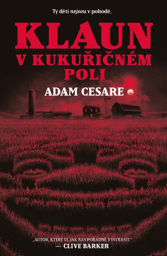 Klaun v kukuřičném poli (poškozená) - Adam Cesare