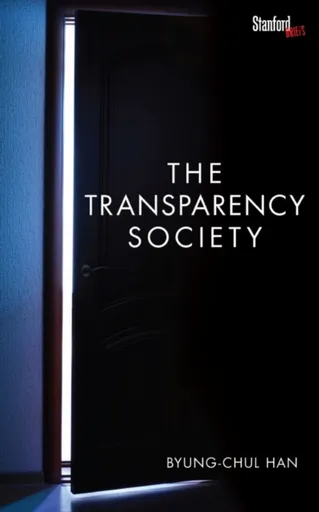 The Transparency Society - Han Byung-Chul