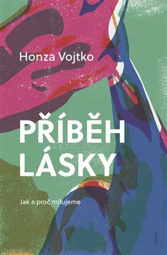 Příběh lásky - Honza Vojtko