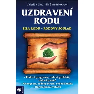 Uzdravení rodu: Síla rodu - Rodový soulad (978-80-8100-623-4)