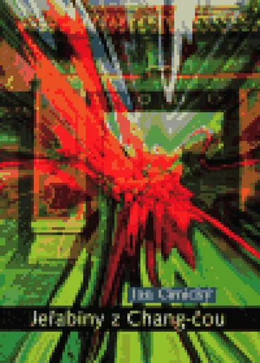 Jeřabiny z Chang-čou - Jan Cimický