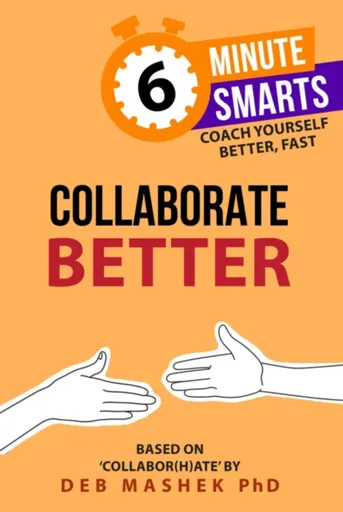 Collaborate Better - Deb Mashek
