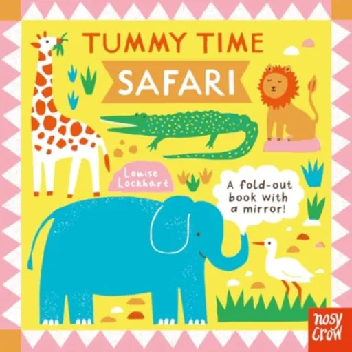 Tummy Time: Safari - Nosy Crow Ltd