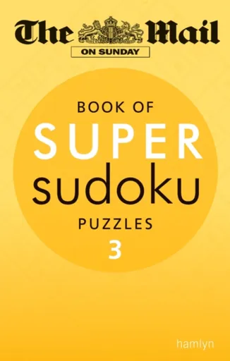 The Mail on Sunday: Super Sudoku Volume 3 - The Mail On Sunday