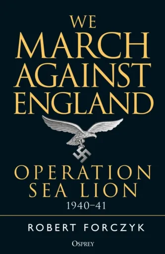 We March Against England - Robert Forczyk