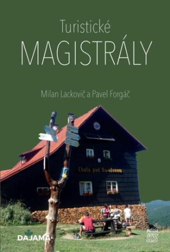 Turistické magistrály - Milan Lackovič, Pavel Forgáč