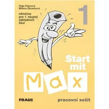 Start mit Max 1 Pracovní sešit: Němčina pro 1. stupeň základních škol (80-7238-066-4)