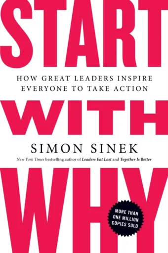 Start with Why - Simon Sinek