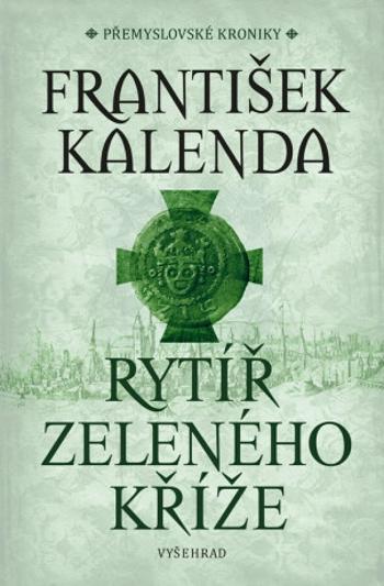 Rytíř zeleného kříže - František Kalenda