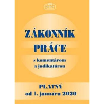 Zákonník práce s komentárom a judikatúrou platný od 1. januára 2020 (978-80-89350-88-9)