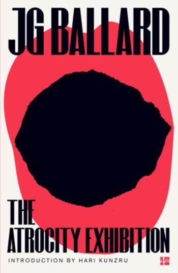 The Atrocity Exhibition - J.G. Ballard