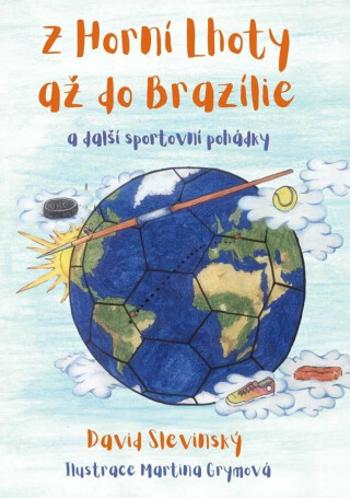 Z Horní Lhoty až do Brazílie - David Slevinský