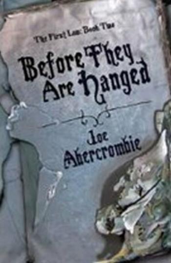 Before They are Hanged - Joe Abercrombie