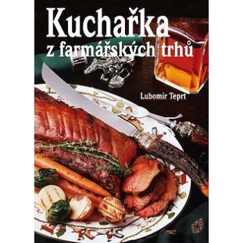 Kuchařka z farmářských trhů (978-80-904923-5-6)