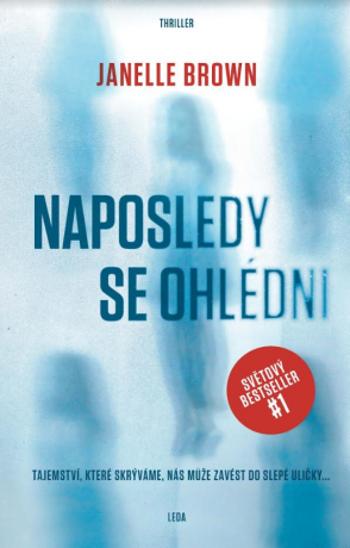 Naposledy se ohlédni - Janelle Brownová