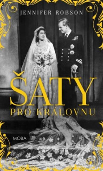 Šaty pro královnu - Jennifer Robson