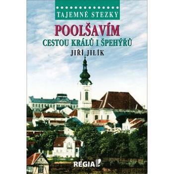 Poolšavím cestou králů i špehýřů: Tajemné stezky (978-80-87866-44-3)