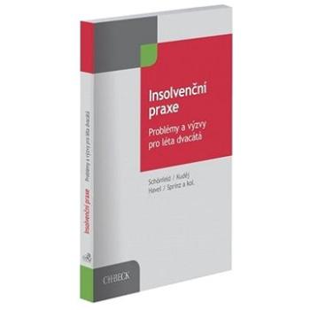 Insolvenční praxe: Problémy a výzvy pro léta dvacátá (978-80-7400-780-4)