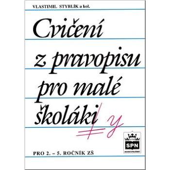 Cvičení z pravopisu pro malé školáky: pro 2.-5. ročník ZŠ (80-7235-115-X)