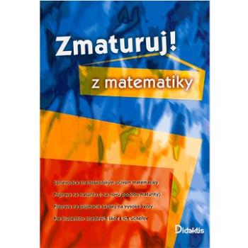 Zmaturuj! z matematiky (978-80-89160-01-3)