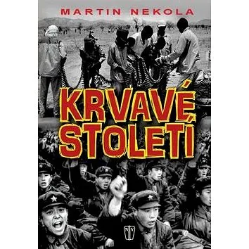 Krvavé století (978-80-206-1568-8)