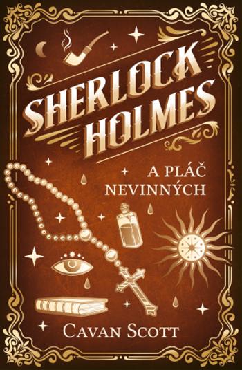 Sherlock Holmes a Pláč nevinných - Cavan Scott