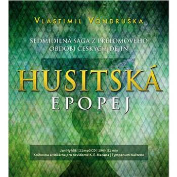 Husitská epopej: Sedmidílná  sága z  přelomového období českých dějin