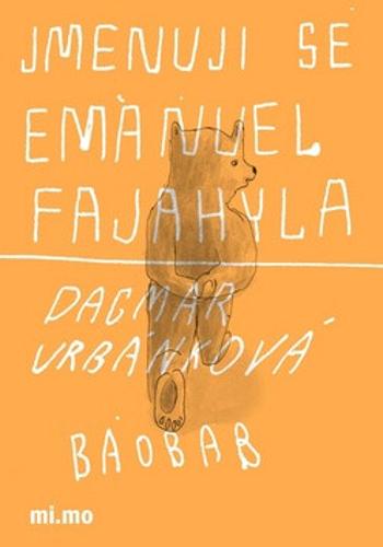 Jmenuji se Emanuel Fajahyla - Dagmar Urbánková