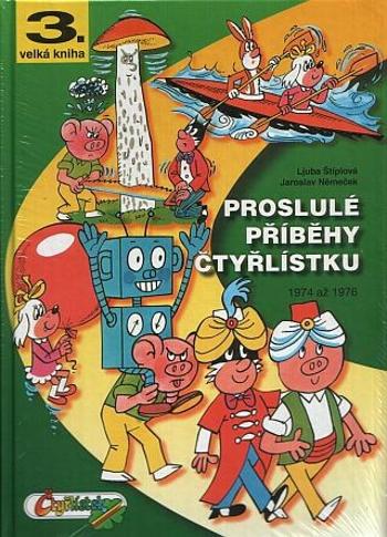 Proslulé příběhy Čtyřlístku 1974 - 1976 / 3. velká kniha - Ljuba Štíplová, Jaroslav Němeček