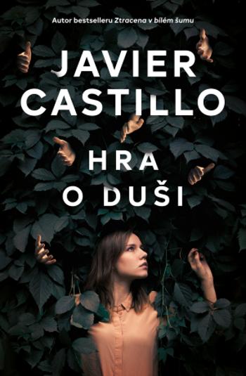 Hra o duši - Javier Castillo