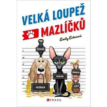 Velká loupež mazlíčků (978-80-264-3273-9)