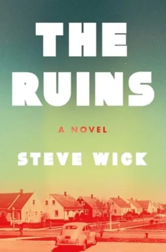 The Ruins - Steve Wick