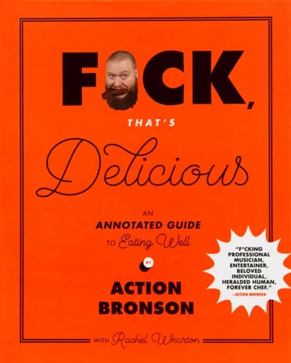 F*ck, That's Delicious - Action Bronson, Rachel Wharton