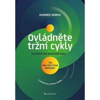 Ovládněte tržní cykly: a zvýšíte své investiční zisky (978-80-271-2500-5)