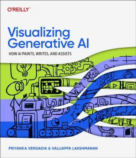 Visualizing Generative AI - Valliappa Lakshmanan, Priyanka Vergadia