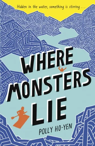 Where Monsters Lie - Polly Ho-Yen